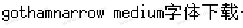 gothamnarrow medium字体下载字体转换